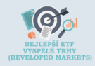 Nejlepší ETF Vyspělé trhy (Developed Markets)