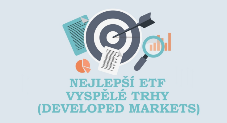 Nejlepší ETF Vyspělé trhy (Developed Markets)