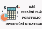 Náš finanční plán, investiční strategie a složení portfolia